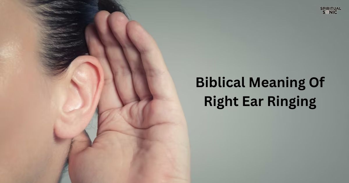 Biblical Meaning Of Right Ear Ringing