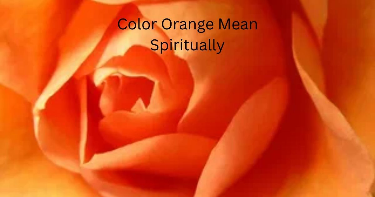 Color Orange Mean Spiritually