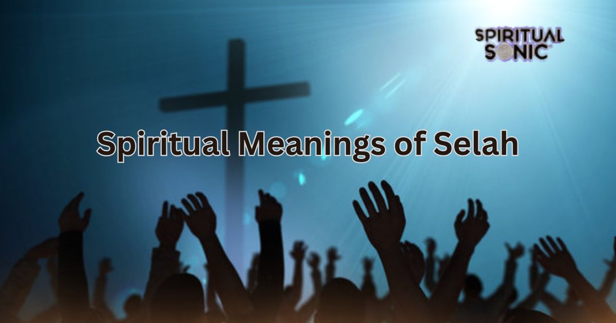 Spiritual meanings of Selah